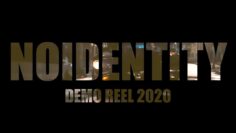Nueva Demo reel NOIDENTITY 2020